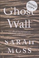 Ghost Wall by Sarah Moss
